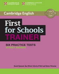 Enlarge image Cover: First for Schools Trainer Six Practice Tests without Answers - Cambridge University Press