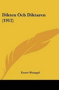 Abbildung von: Dikten Och Diktaren (1912) - Kessinger Publishing