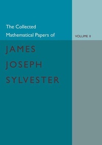 Abbildung von: The Collected Mathematical Papers of James Joseph Sylvester: Volume 2, 1854-1873 - Cambridge University Press