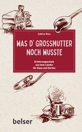Cover: Was d&acute;Gro&szlig;mutter noch wusste - Belser