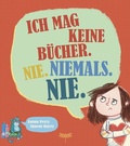 Cover: Ich mag keine B&uuml;cher. Nie. Niemals. Nie. - Dragonfly