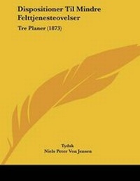 Abbildung von: Dispositioner Til Mindre Felttjenesteovelser - Kessinger Publishing