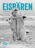 Cover: Eisb&auml;ren - Hatje Cantz Verlag