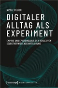Cover: Digitaler Alltag als Experiment - transcript