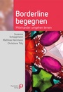 Cover: Borderline begegnen - Psychiatrie Verlag