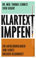 Cover: Klartext: Impfen! - Ein Aufkl&auml;rungsbuch zum Schutz unserer Gesundheit - HarperCollins
