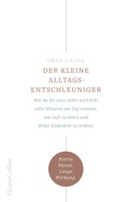 Cover: Der kleine Alltagsentschleuniger - Wie du dir jetzt (aber wirklich) zehn Minuten am Tag nimmst, um Luft zu holen und deine Gedanken zu ordnen - HarperCollins