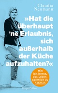 Cover: Hat die &uuml;berhaupt ne Erlaubnis, sich au&szlig;erhalb der K&uuml;che aufzuhalten? - HarperCollins
