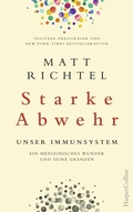Cover: Starke Abwehr - Unser Immunsystem. Ein medizinisches Wunder und seine Grenzen. - HarperCollins