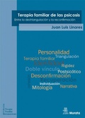 Cover: Terapia familiar de la psicosis : entre la destriangulaci&oacute;n y la reconfirmaci&oacute;n - Ediciones Morata, S.L.