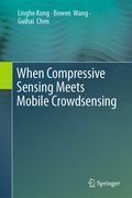 Cover: When Compressive Sensing Meets Mobile Crowdsensing - Springer