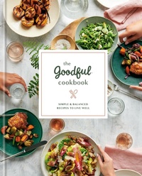 Enlarge image Cover: The Goodful Cookbook - Random House Inc