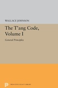 Cover: The T'ang Code, Volume I - Princeton University Press