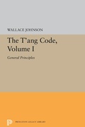 Cover: The T'ang Code, Volume I - Princeton University Press