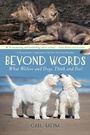 Cover: Beyond Words: What Wolves and Dogs Think and Feel (A Young Reader's Adaptation) - Roaring Brook Press