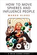 Cover: How to Move Spheres and Influence People - Tor Books