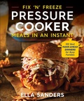 Cover: Fix 'n' Freeze Pressure Cooker Meals in an Instant - Castle Point Books