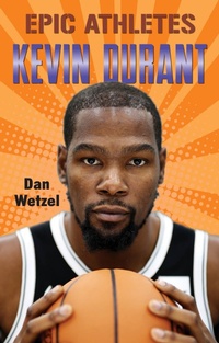 Abbildung von: Epic Athletes: Kevin Durant - Henry Holt and Co. (BYR)