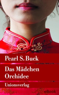 Enlarge image Cover: Das Mädchen Orchidee - Unionsverlag