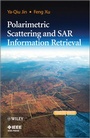 Cover: Polarimetric Scattering and SAR Information Retrieval - Wiley-IEEE Press
