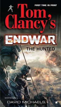 Enlarge image Cover: Tom Clancy's EndWar: The Hunted - G.P. Putnam's Sons