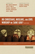 Cover: Do Christians, Muslims, and Jews Worship the Same God?: Four Views - Zondervan Academic