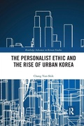 Cover: The Personalist Ethic and the Rise of Urban Korea - Routledge