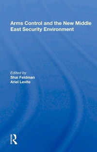Enlarge image Cover: Arms Control And The New Middle East Security Environment - Routledge