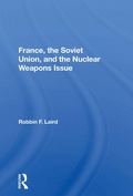 Cover: France, The Soviet Union, And The Nuclear Weapons Issue - Routledge