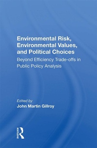 Abbildung von: Environmental Risk, Environmental Values, And Political Choices - Routledge