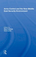 Cover: Arms Control And The New Middle East Security Environment - Routledge