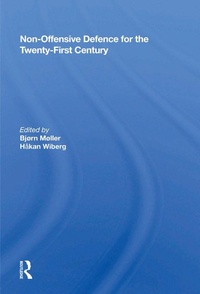 Enlarge image Cover: Non-Offensive Defence for the Twenty-First Century - Routledge
