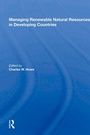 Cover: Managing Renewable Natural Resources In Developing Countries - Routledge