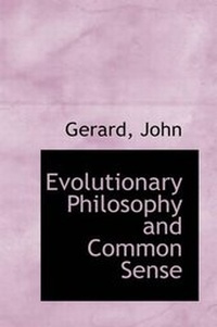 Enlarge image Cover: Evolutionary Philosophy and Common Sense - BiblioLife