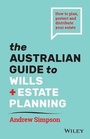 Cover: The Australian Guide to Wills and Estate Planning - Wiley