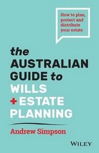 Enlarge image Cover: The Australian Guide to Wills and Estate Planning - Wiley