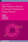 Cover: High Frequency Sources of Coherent Radiation for Fusion Plasmas - Institute of Physics Publishing