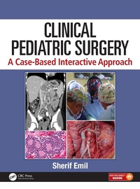 Abbildung von: Clinical Pediatric Surgery: A Case-Based Interactive Approach. Mirella & Lino Saputo Foundation edition - CRC Press