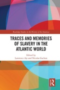 Cover: Traces and Memories of Slavery in the Atlantic World - Routledge