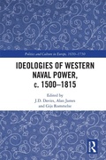 Cover: Ideologies of Western Naval Power, c. 1500-1815 - Routledge