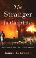 Cover: The Stranger in Our Midst - James E. Crouch