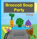 Cover: Broccoli Soup Party - Joy Garcia
