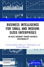 Cover: Business Intelligence for Small and Medium-Sized Enterprises - CRC Press
