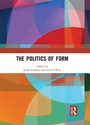 Cover: The Politics of Form - Routledge