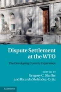 Abbildung von: Dispute Settlement at the WTO - Cambridge University Press