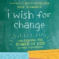 Cover: I Wish for Change Lib/E - Dacapo Lifelong