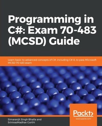 Abbildung von: Programming in C#: Exam 70-483 (MCSD) Guide - Packt Publishing