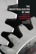 Cover: The Industrialisation of Care - PCCS Books