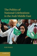 Cover: The Politics of National Celebrations in the Arab Middle East - Cambridge University Press