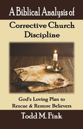 Cover: A Biblical Analysis of Corrective Church Discipline - Selah Book Press